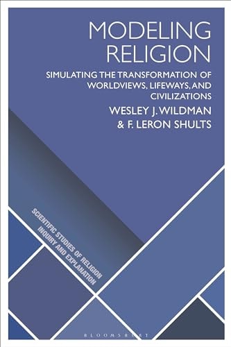 Modeling Religion Simulating the Transformation of Worldviews, Lifeways, and Civilizations