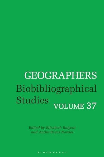 Geographers Biobibliographical Studies, Volume 37