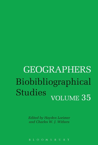 Geographers Biobibliographical Studies, Volume 35