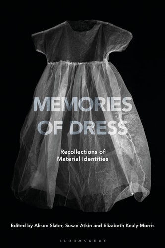 Memories of Dress Recollections of Material Identities