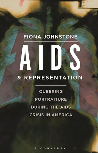 AIDS and Representation Queering Portraiture During the AIDS Crisis in America