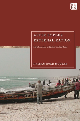 After Border Externalization Migration, Race, and Labour in Mauritania
