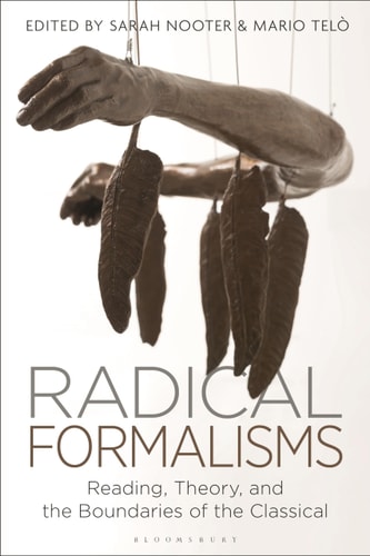 Radical Formalisms Reading, Theory, and the Boundaries of the Classical