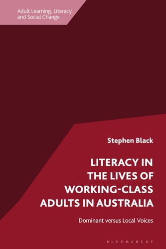 Literacy in the Lives of Working-Class Adults in Australia Dominant Versus Local Voices