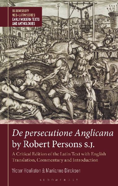De persecutione Anglicana by Robert Persons S.J.: A Critical Edition of the Latin Text with English Translation, Commentary and Introduction