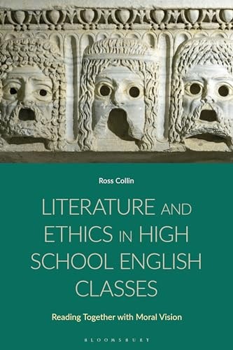 Literature and Ethics in High School English Classes Reading Together with Moral Vision
