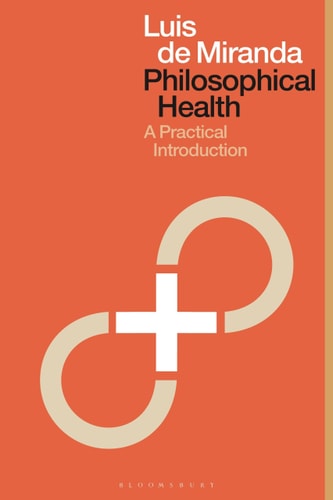 Philosophical Health A Practical Introduction