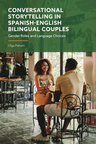 Conversational Storytelling in Spanish-English Bilingual Couples Gender Roles and Language Choices