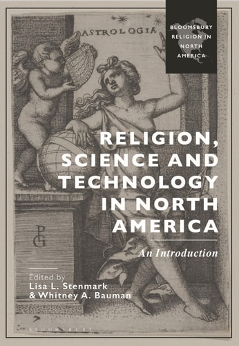 Religion, Science and Technology in North America An Introduction
