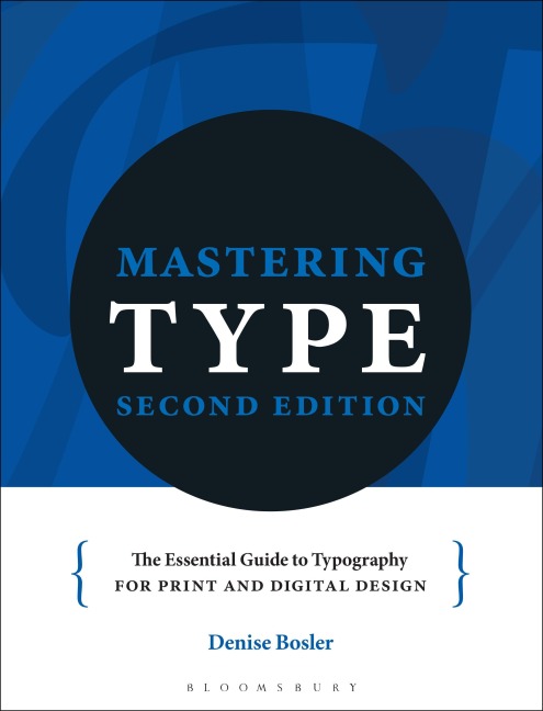 Mastering Type: The essential guide to typography for print and digital design
