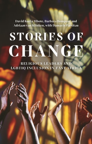 Stories of Change Religious Leaders and LGBTIQ Inclusion in East Africa