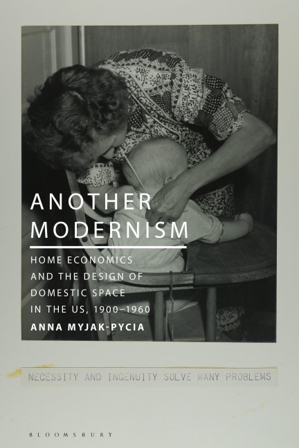 Another Modernism: Home Economics and the Design of Domestic Space in the Us, 1900-1960