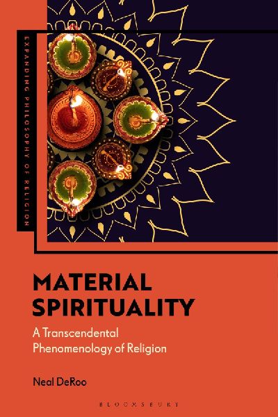 Material Spirituality: A Transcendental Phenomenology of Religion