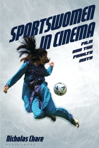 Sportswomen in Cinema Film and the Frailty Myth