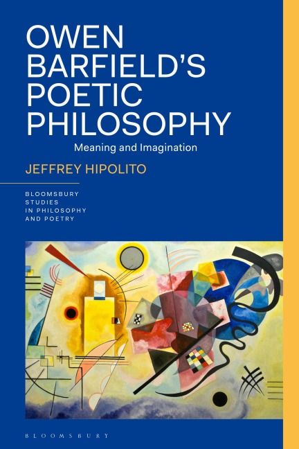 Owen Barfield's Poetic Philosophy: Meaning and Imagination