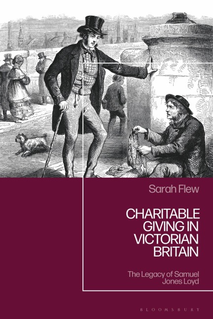 Charitable Giving in Victorian Britain: The Legacy of Samuel Jones Loyd