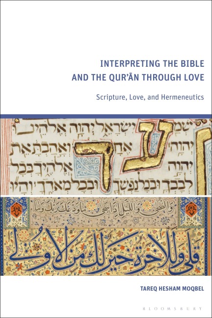 Interpreting the Bible and the Qur'an through Love: Scripture, Love, and Hermeneutics