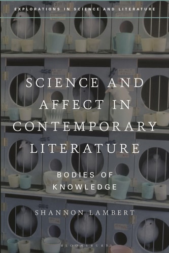 Science and Affect in Contemporary Literature Bodies of Knowledge