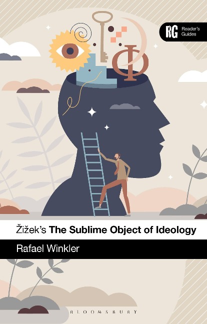 Zizeks The Sublime Object of Ideology: A Readers Guide