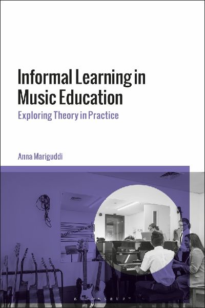 Informal Learning in Music Education: Exploring Theory in Practice