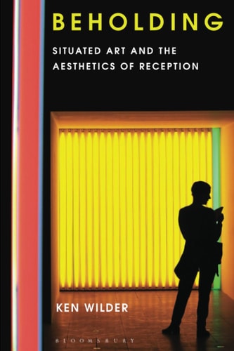 Beholding Situated Art and the Aesthetics of Reception