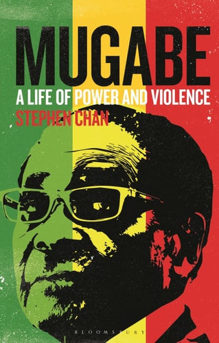 Mugabe A Life of Power and Violence