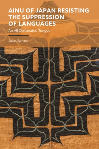 Ainu of Japan Resisting the Suppression of Languages An All Obliterated Tongue