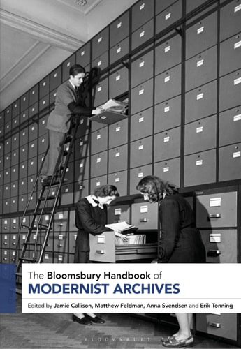 The Bloomsbury Handbook of Modernist Archives