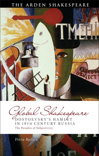 Dostoevsky's Hamlet in Nineteenth-Century Russia: The Paradox of Subjectivity