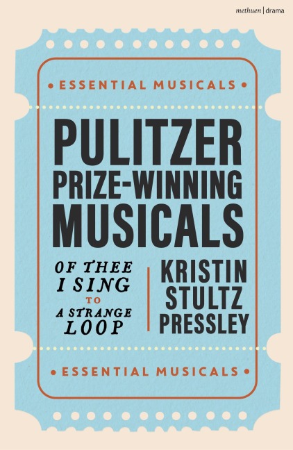 Pulitzer Prize-Winning Musicals: Of Thee I Sing to A Strange Loop