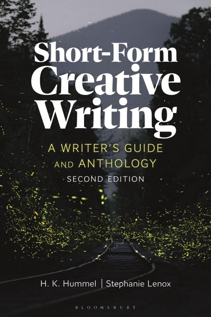 Short-Form Creative Writing: A Writers Guide and Anthology