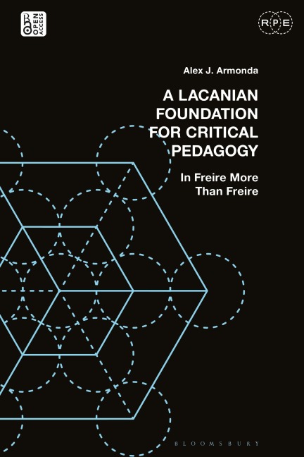 A Lacanian Foundation For Critical Pedagogy: In Freire More Than Freire