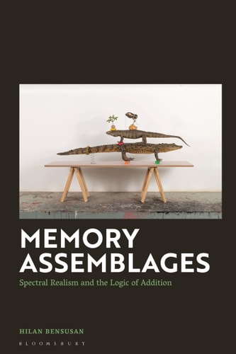Memory Assemblages Spectral Realism and the Logic of Addition