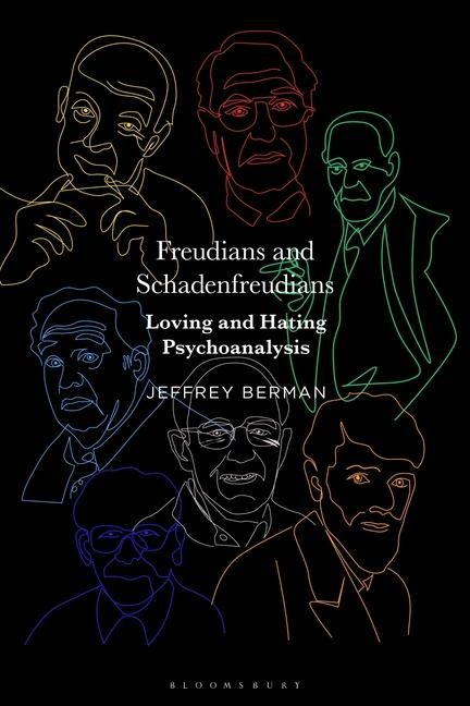 Freudians and Schadenfreudians: Loving and Hating Psychoanalysis