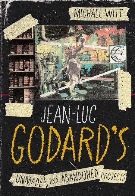 Jean-Luc Godards Unmade and Abandoned Projects