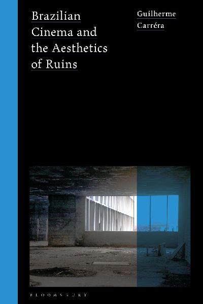 Brazilian Cinema and the Aesthetics of Ruins