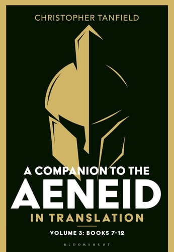 A Companion to the Aeneid in Translation: Volume 3 Books 7-12