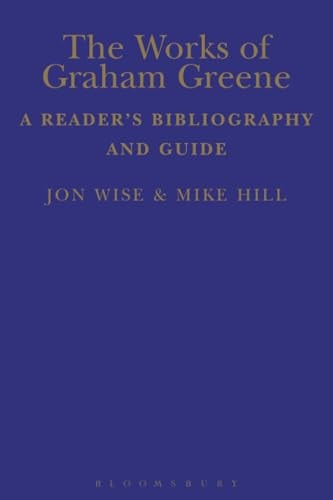 The Works of Graham Greene A Reader's Bibliography and Guide