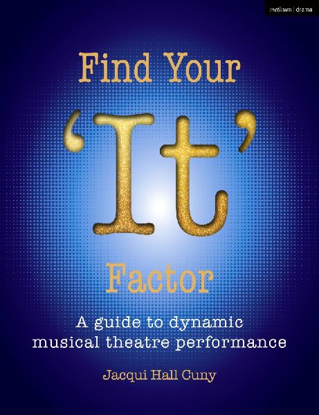 Find Your It Factor: A Guide to Dynamic Musical Theatre Performance