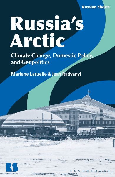 Russia's Arctic: Climate Change, Domestic Policy, and Geopolitics
