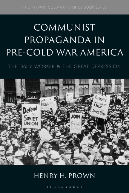 Communist Propaganda in Pre-Cold War America: The Daily Worker and the Great Depression