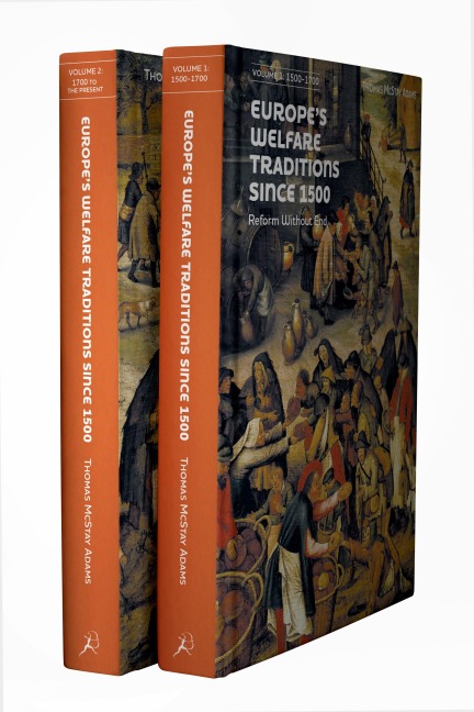 Europe's Welfare Traditions Since 1500, Volume 2: 1700-2000