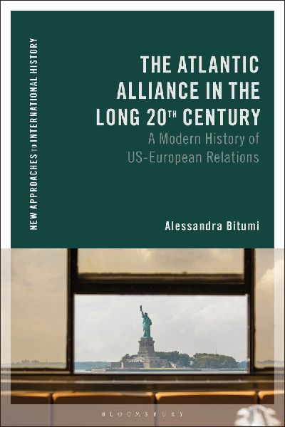 The Atlantic Alliance in the Long 20th Century: A Modern History of US-European Relations