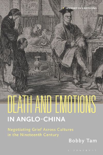 Death and Emotions in Anglo-China: Negotiating Grief Across Cultures in the Nineteenth Century