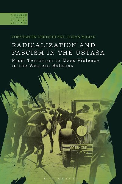 Radicalization and Fascism in the Usta¿a: From Terrorism to Mass Violence in the Western Balkans