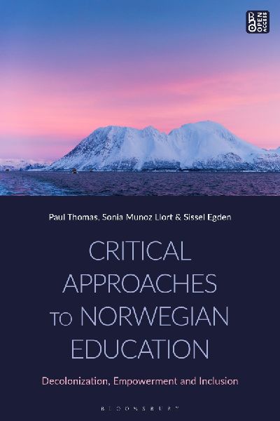 Critical Approaches to Norwegian Education: Decolonization, Empowerment and Inclusion