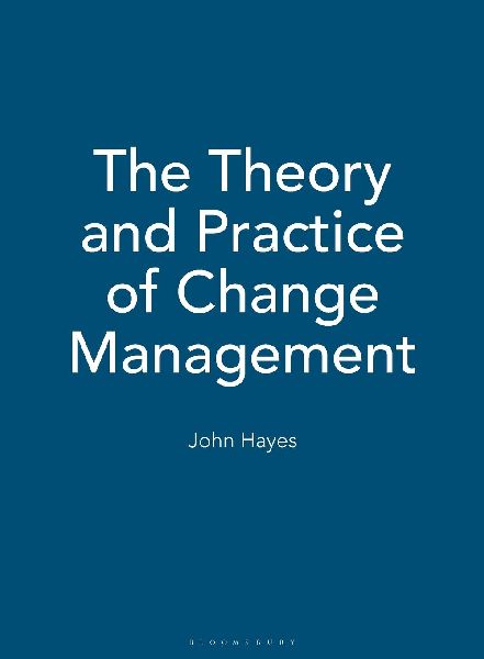 The Theory and Practice of Change Management