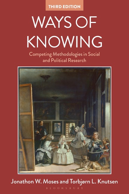 Ways of Knowing: Competing Methodologies in Social and Political Research