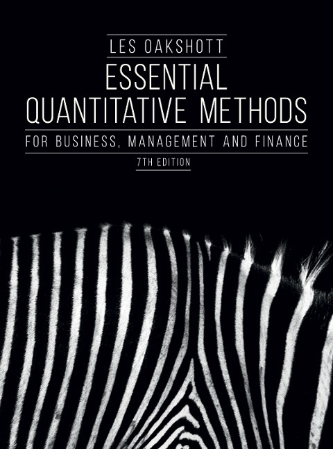 Essential Quantitative Methods: For Business, Management and Finance