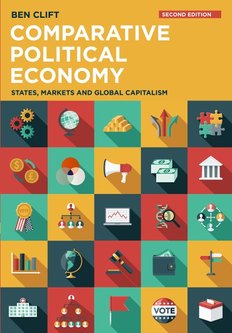 Comparative Political Economy: States, Markets and Global Capitalism